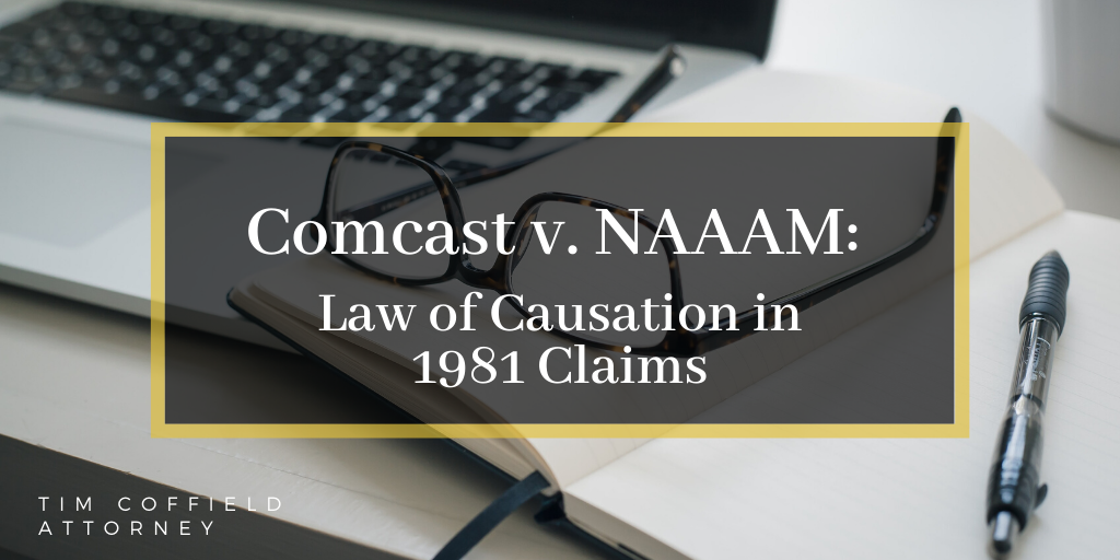Comcast v. NAAAM: Law of Causation in 1981 Claims