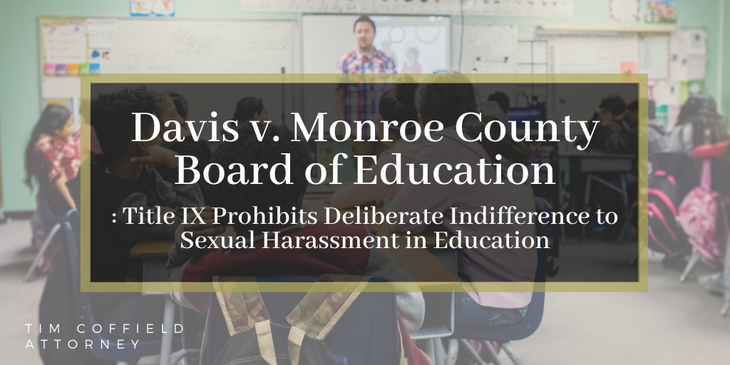 Davis v Monroe County Board of Education: Analysis Tim Coffield Attorney