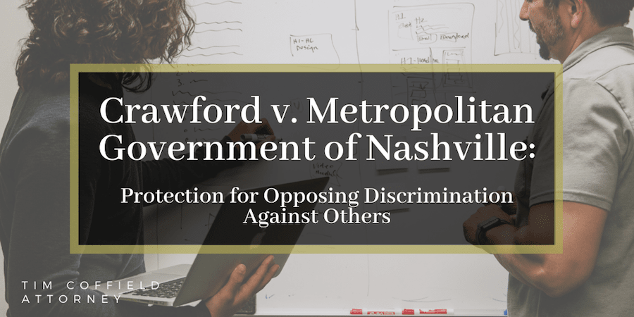 Crawford v. Metropolitan Government of Nashville: Protection for Opposing Discrimination Against Others