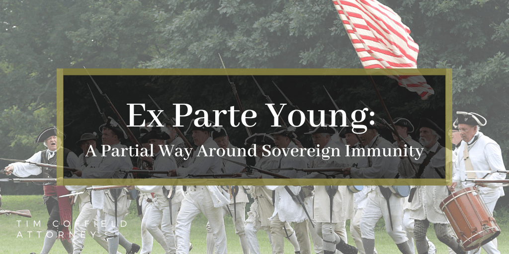 Ex Parte Young: A Partial Way Around Sovereign Immunity