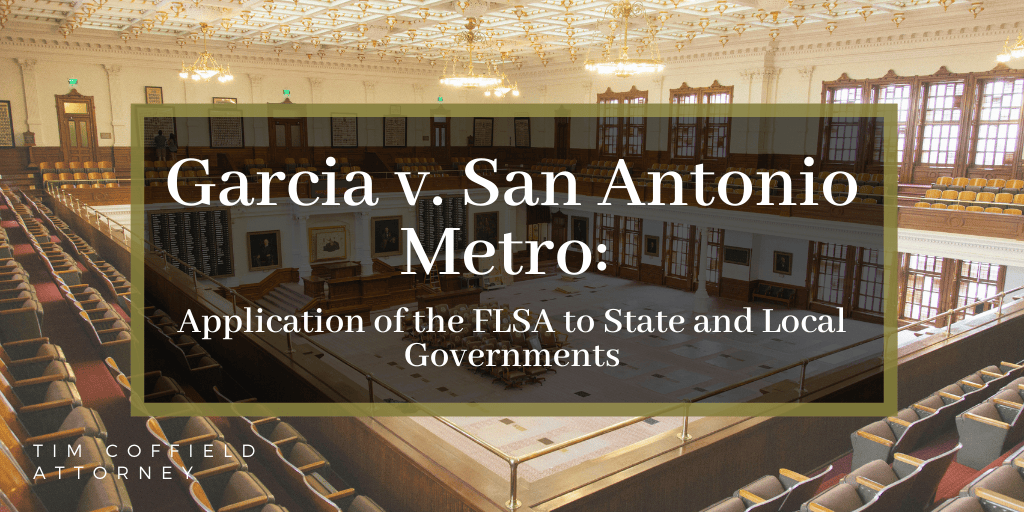 Garcia v. San Antonio Metro: Application of the FLSA to State and Local Governments