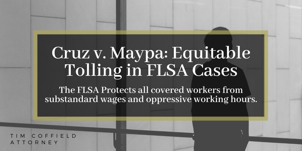 Cruz v. Maypa: Equitable Tolling in FLSA Cases